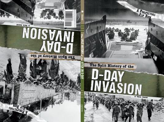 The Split History of the D-Day Invasion: A Pers... 0756556945 Book Cover
