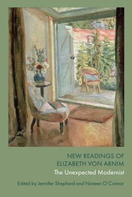 New Readings of Elizabeth Von Arnim: The Unexpe... 1399531417 Book Cover