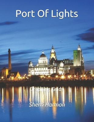 Port Of Lights: Graphing Grids 1672902258 Book Cover