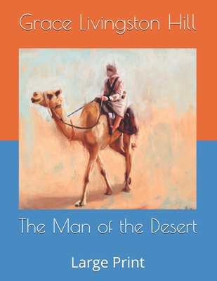 The Man of the Desert: Large Print B0875Z669D Book Cover
