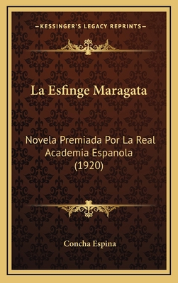 La Esfinge Maragata: Novela Premiada Por La Rea... [Spanish] 1167904559 Book Cover