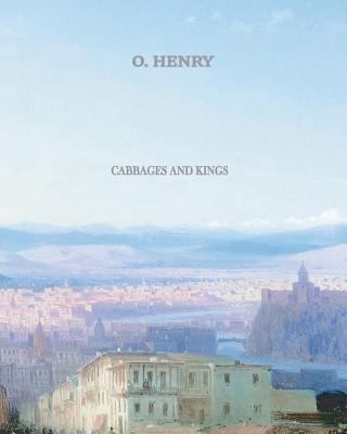 Cabbages and Kings 1456569783 Book Cover