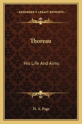 Thoreau: His Life And Aims 1162933941 Book Cover