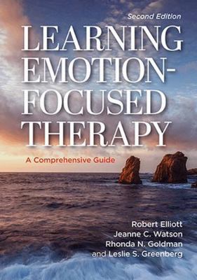 Learning Emotion-Focused Therapy: A Comprehensi... 143383832X Book Cover