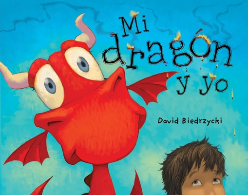 Mi Dragón Y Yo (Spanish Edition) [Spanish] 1580896936 Book Cover
