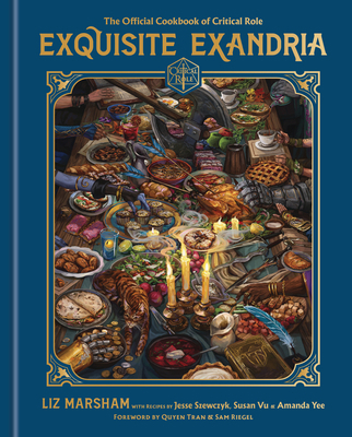 Exquisite Exandria: The Official Cookbook of Cr... 0593157044 Book Cover