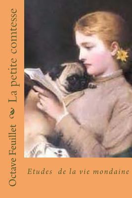 La petite comtesse: Etudes de la vie mondaine [French] 1533232261 Book Cover