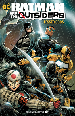 Batman and the Outsiders Vol. 1: Lesser Gods 1401291783 Book Cover