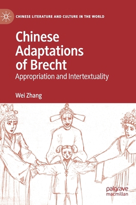 Chinese Adaptations of Brecht: Appropriation an... 3030377776 Book Cover