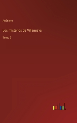 Los misterios de Villanueva: Tomo 2 [Spanish] 3368101250 Book Cover