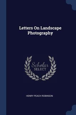 Letters On Landscape Photography 1376449641 Book Cover