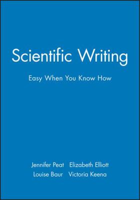 Scientific Writing: Easy When You Know How 0727916254 Book Cover