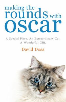 Making the Rounds with Oscar: The Inspirational... 0755318137 Book Cover