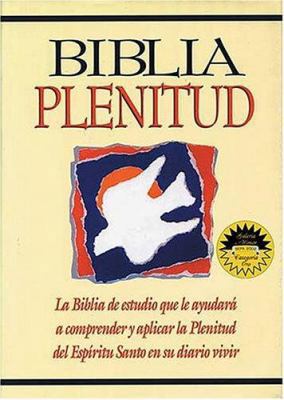 Biblia Plenitud = Spirit-Filled Life Bible [Spanish] 089922279X Book Cover
