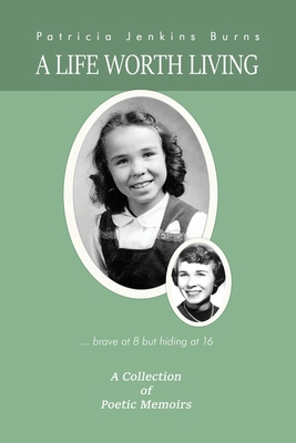 A Life Worth Living 1637641001 Book Cover