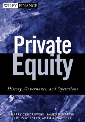 Private Equity: History, Governance, and Operat... 0470178469 Book Cover