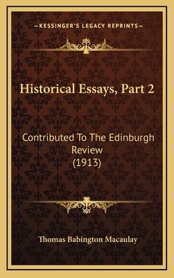 Historical Essays, Part 2: Contributed To The E... 1169153445 Book Cover