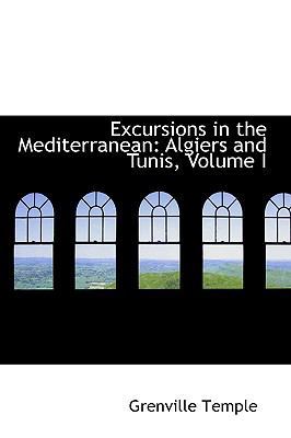 Excursions in the Mediterranean: Algiers and Tu... 1103533746 Book Cover