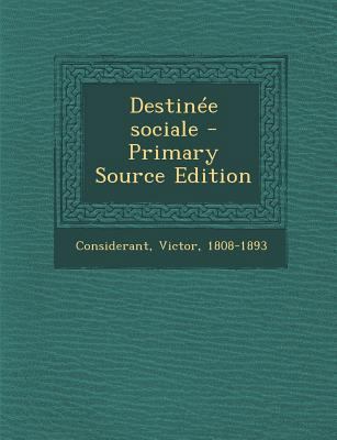 Destinee Sociale - Primary Source Edition [French] 1289799903 Book Cover