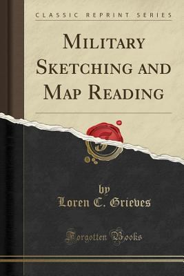 Military Sketching and Map Reading (Classic Rep... 1332059465 Book Cover