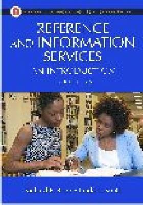 Reference and Information Services: An Introduc... 1563086247 Book Cover