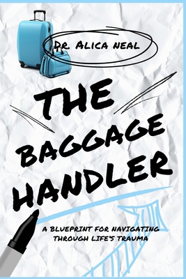 The Baggage Handler: A Blueprint for Navigating... B0FL84C4MQ Book Cover