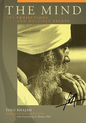 The Mind: Its Projections and Multiple Facets 0963999168 Book Cover