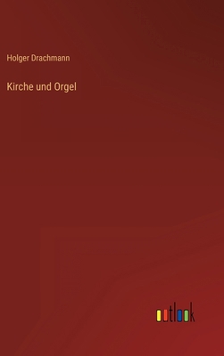 Kirche und Orgel [German] 3368452835 Book Cover