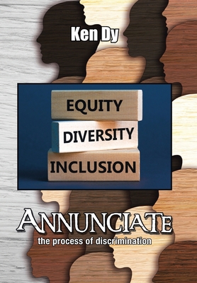 Annunciate: The Process of Discrimination 1669869458 Book Cover