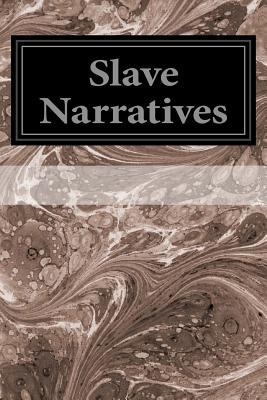 Slave Narratives: A Folk History of Slavery in ... 1496153901 Book Cover