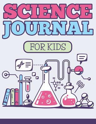 Science Journal For Kids 1681456184 Book Cover