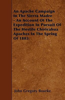 An Apache Campaign in the Sierra Madre - An Acc... 1446006948 Book Cover