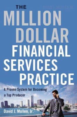 The Million-Dollar Financial Services Practice:... 0814480527 Book Cover