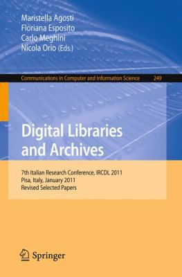 Digital Libraries and Archives: 7th Italian Res... 3642273017 Book Cover