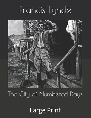 The City of Numbered Days: Large Print B086FXKFZY Book Cover