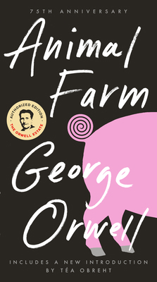 Animal Farm: 75th Anniversary Edition 0451526341 Book Cover