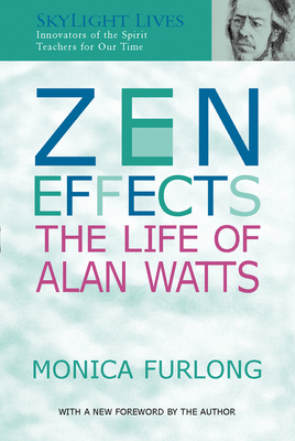 Zen Effects: The Life of Alan Watts 1893361322 Book Cover