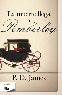 La Muerte Llega a Pemberley / Death Comes to Pe... 8490702659 Book Cover