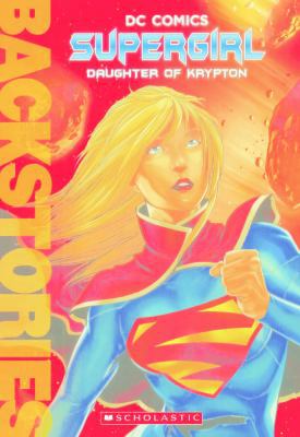 Supergirl: Daughter of Krypton 0606391479 Book Cover