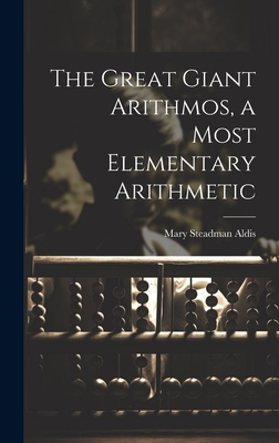 The Great Giant Arithmos, a Most Elementary Ari... 1020670533 Book Cover