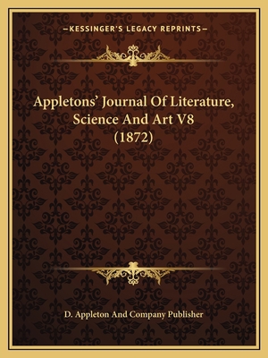 Appletons' Journal Of Literature, Science And A... 1166476596 Book Cover