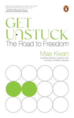 Get Unstuck: The Road to Freedom 9815362410 Book Cover