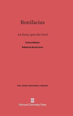 Bonifacius: An Essay Upon the Good 0674180607 Book Cover