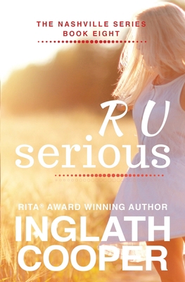 The Nashville Series - Book Eight - R U Serious 0997341599 Book Cover