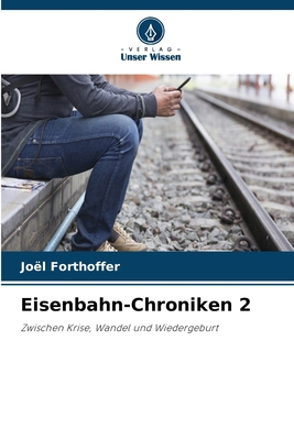 Eisenbahn-Chroniken 2 [German] 6209966624 Book Cover
