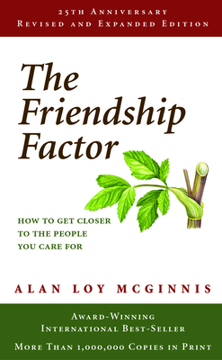 The Friendship Factor: How to Get Closer to the... 0806635711 Book Cover