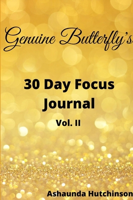 Genuine Butterfly 30 Day Focus Journal 1678021830 Book Cover