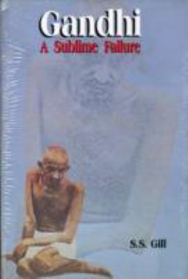 Gandhi, a sublime failure 8171675506 Book Cover