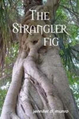 The Strangler Fig            Book Cover