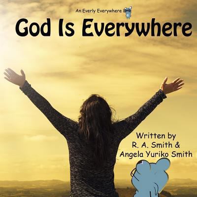 God Is Everywhere 1979254214 Book Cover